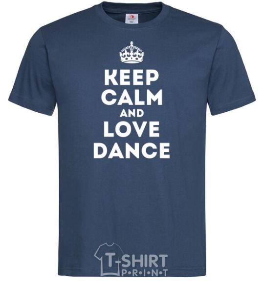 Мужская футболка Keep calm and love dance Темно-синий фото