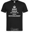 Men's T-Shirt Keep calm and trust me i'm psychologist black фото