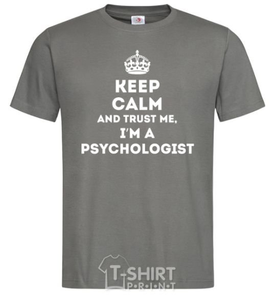 Men's T-Shirt Keep calm and trust me i'm psychologist dark-grey фото