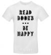 Men's T-Shirt Read books, be happy White фото