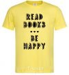 Мужская футболка Read books, be happy Лимонный фото