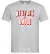 Men's T-Shirt Netflix and chill grey фото