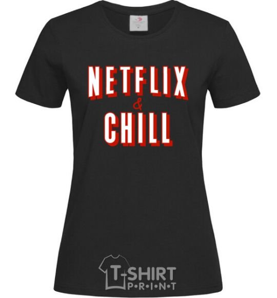 Женская футболка Netflix and chill Черный фото