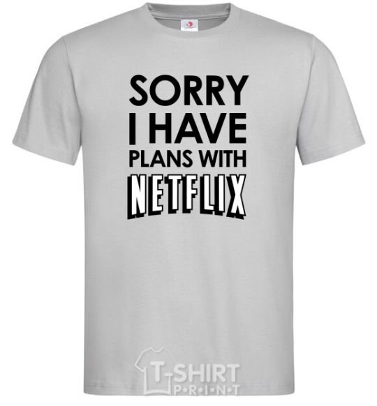 Мужская футболка Sorry i have plans with netflix Серый фото