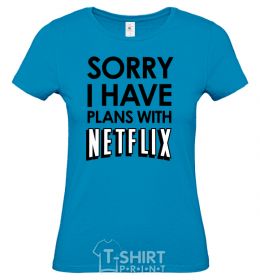 Women's T-shirt Sorry i have plans with netflix sky-blue фото