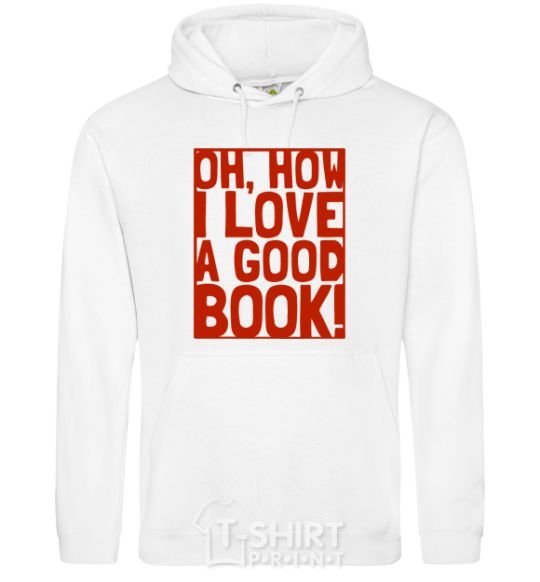 Men`s hoodie How i low a good book White фото