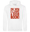 Men`s hoodie How i low a good book White фото