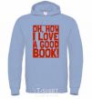 Men`s hoodie How i low a good book sky-blue фото