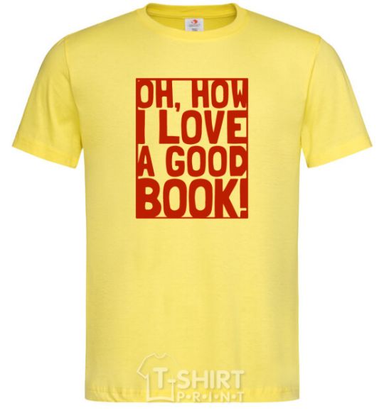 Men's T-Shirt How i low a good book cornsilk фото