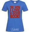 Women's T-shirt How i low a good book royal-blue фото