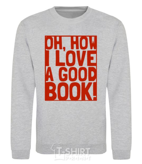 Sweatshirt How i low a good book sport-grey фото