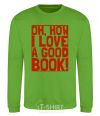 Sweatshirt How i low a good book orchid-green фото