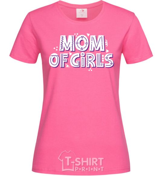 Женская футболка Mom of girls Ярко-розовый фото