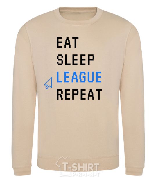 Sweatshirt eat sleep league repeat sand фото