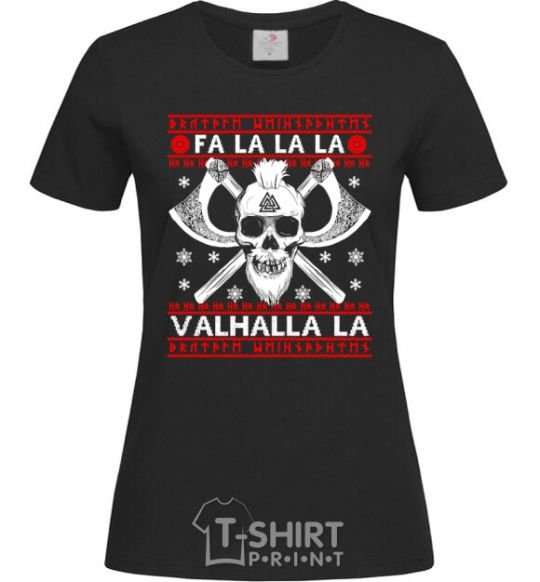 Women's T-shirt Fa la la la valhalla la black фото