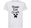 Kids T-shirt Sleep eat craft White фото