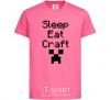 Детская футболка Sleep eat craft Ярко-розовый фото