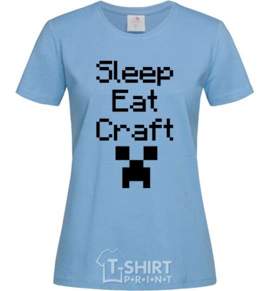 Женская футболка Sleep eat craft Голубой фото