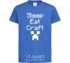 Kids T-shirt Sleep eat craft royal-blue фото