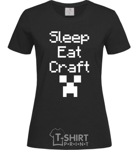 Женская футболка Sleep eat craft Черный фото