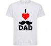 Kids T-shirt I love dad's mustache White фото