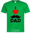 Men's T-Shirt I love dad's mustache kelly-green фото