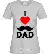 Женская футболка I love dad усы Серый фото