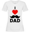 Женская футболка I love dad усы Белый фото