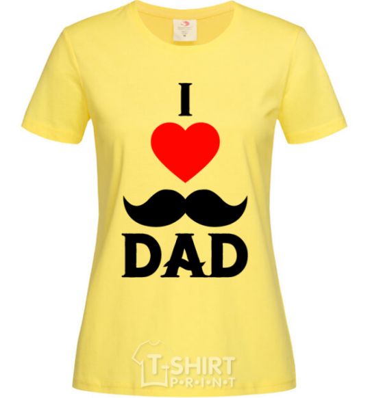 Женская футболка I love dad усы Лимонный фото