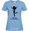 Women's T-shirt Warning it is a girl party sky-blue фото