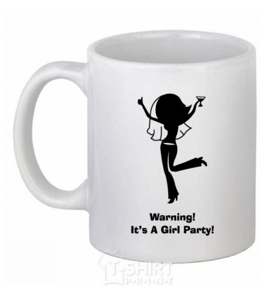 Ceramic mug Warning it is a girl party White фото