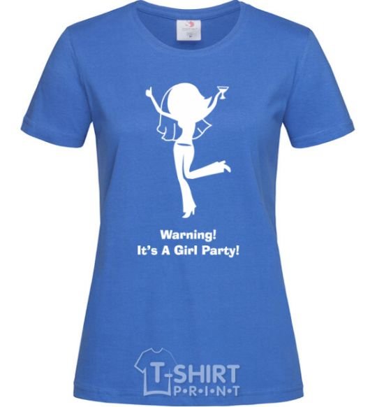 Women's T-shirt Warning it is a girl party royal-blue фото