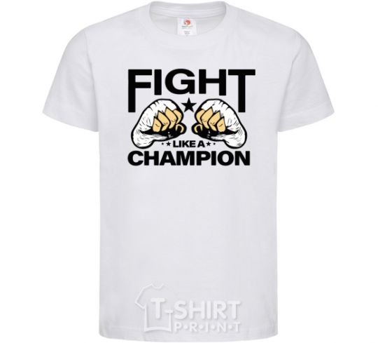 Детская футболка FIGHT LIKE A CHAMPION Белый фото