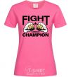 Women's T-shirt FIGHT LIKE A CHAMPION heliconia фото