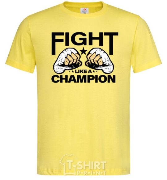 Men's T-Shirt FIGHT LIKE A CHAMPION cornsilk фото