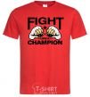 Men's T-Shirt FIGHT LIKE A CHAMPION red фото