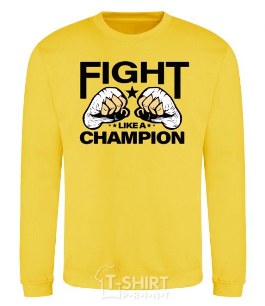 Sweatshirt FIGHT LIKE A CHAMPION yellow фото