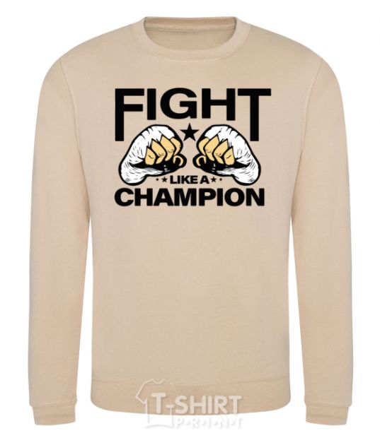 Sweatshirt FIGHT LIKE A CHAMPION sand фото