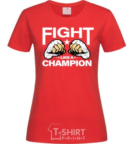 Women's T-shirt FIGHT LIKE A CHAMPION red фото