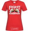 Women's T-shirt FIGHT LIKE A CHAMPION red фото