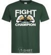 Men's T-Shirt FIGHT LIKE A CHAMPION bottle-green фото