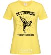 Women's T-shirt Strongest cornsilk фото