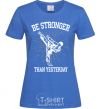 Women's T-shirt Strongest royal-blue фото