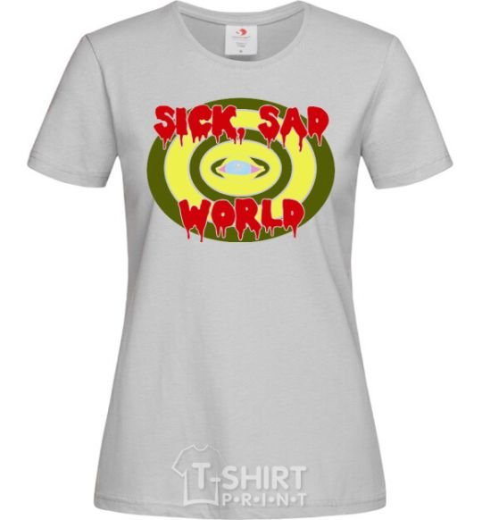 Women's T-shirt Sick world grey фото