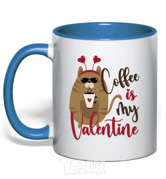 Mug with a colored handle Coffe is my valentine royal-blue фото
