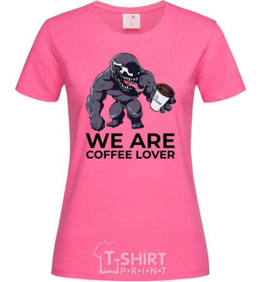 Women's T-shirt Веном we are coffee lover heliconia фото
