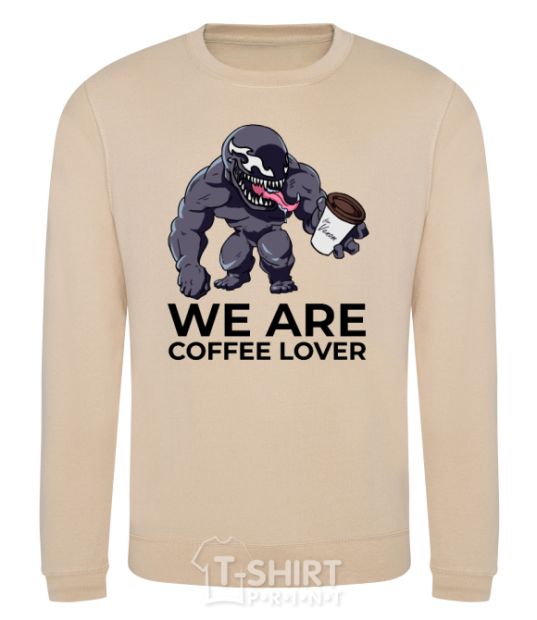 Sweatshirt Веном we are coffee lover sand фото