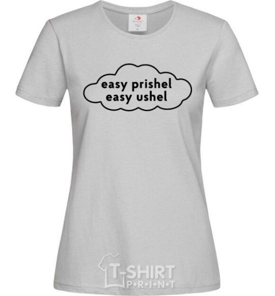 Women's T-shirt Easy prishel easy ushel grey фото