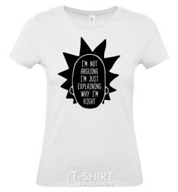Women's T-shirt Rick and Morty im not arguing silhouette White фото