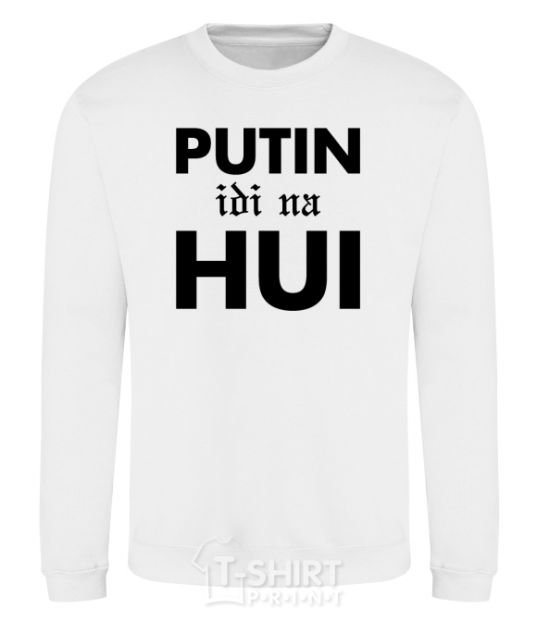 Sweatshirt Putin idi na hui White фото